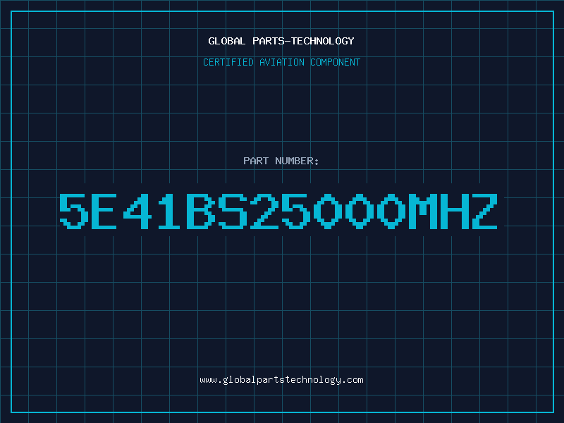 Aviation Part 5E41BS25000MHZ