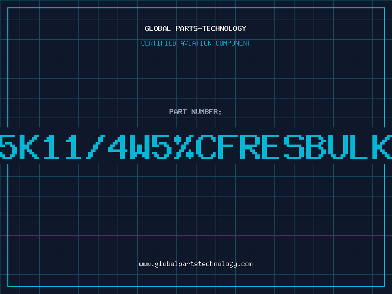 Aviation Part 5K11/4W5%CFRESBULK