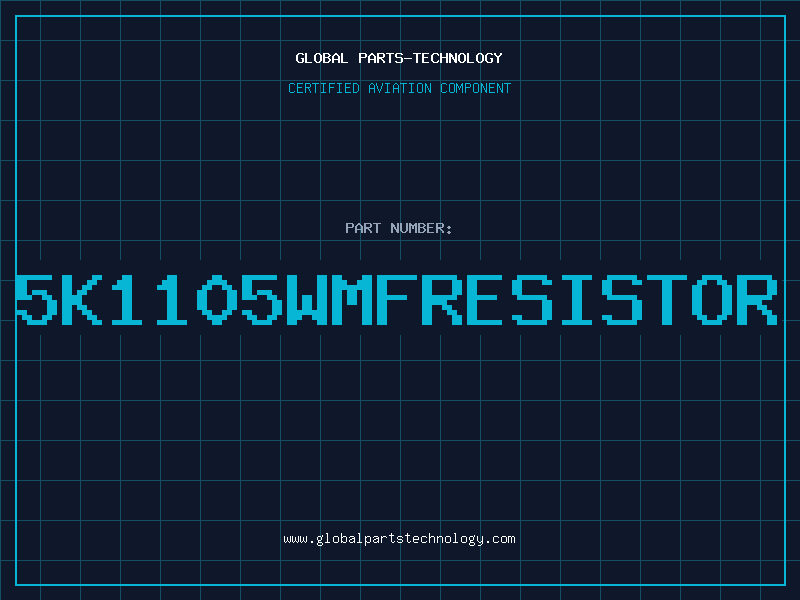 Aviation Part 5K1105WMFRESISTOR