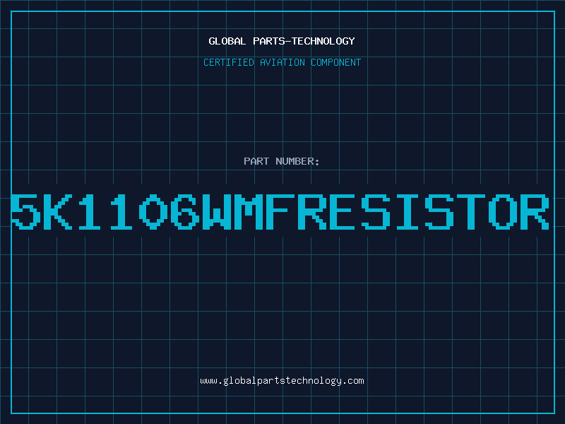 Aviation Part 5K1106WMFRESISTOR