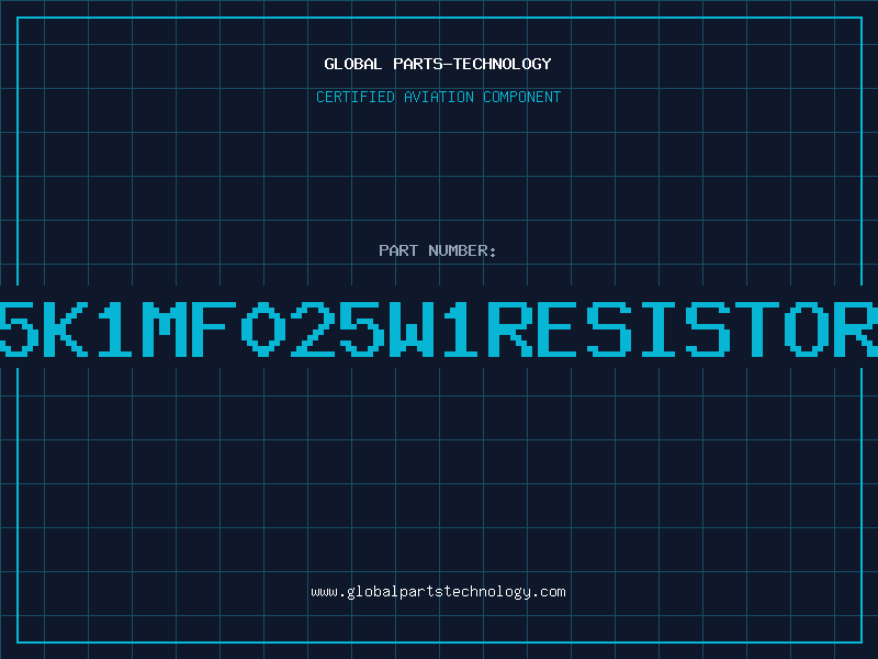 Aviation Part 5K1MF025W1RESISTOR