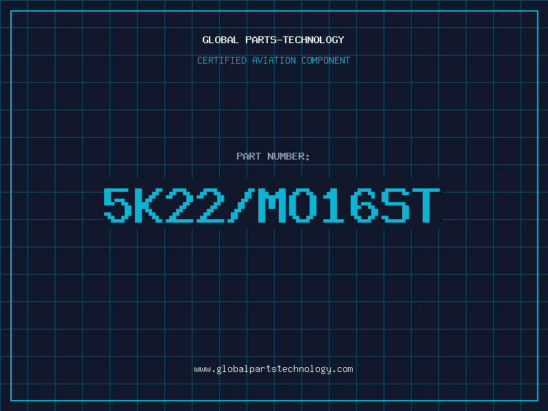 Aviation Part 5K22/MO16ST