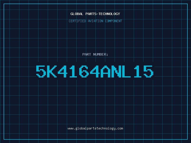 Aviation Part 5K4164ANL15