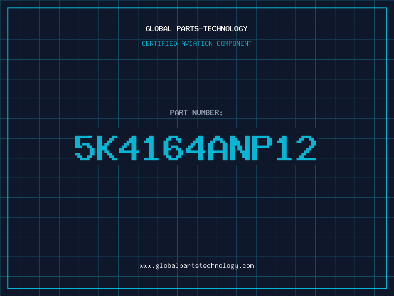 Aviation Part 5K4164ANP12