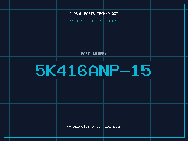 Aviation Part 5K416ANP-15