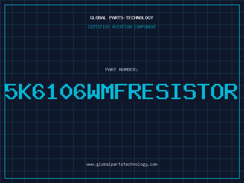 Aviation Part 5K6106WMFRESISTOR