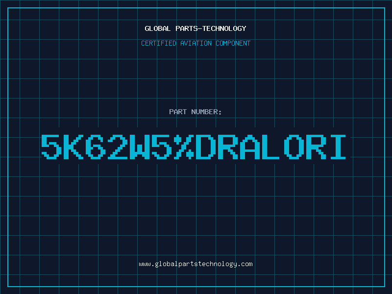 Aviation Part 5K62W5DRALORI