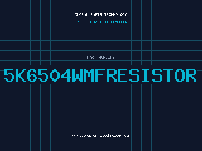 Aviation Part 5K6504WMFRESISTOR
