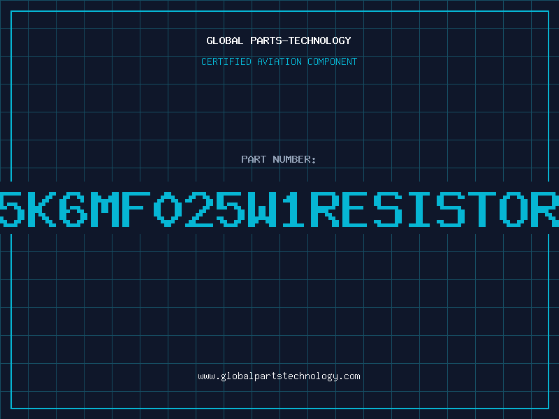 Aviation Part 5K6MF025W1RESISTOR