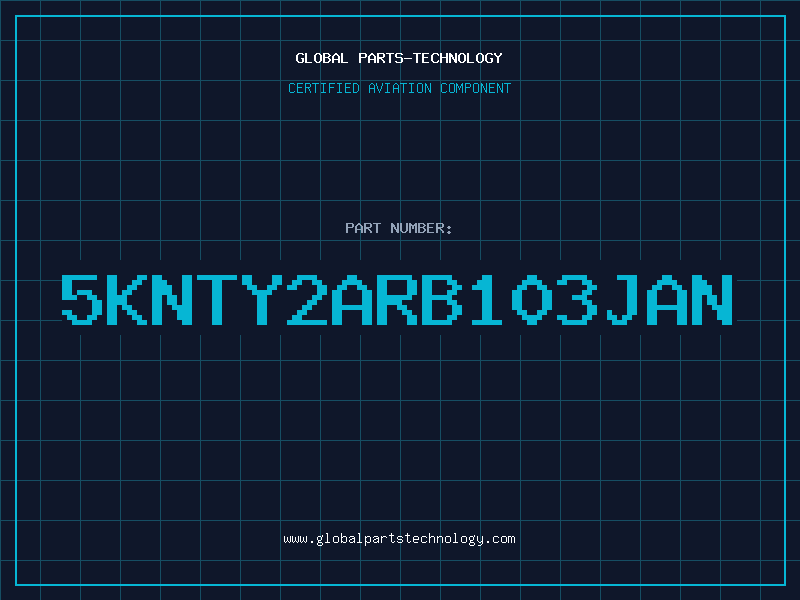 Aviation Part 5KNTY2ARB103JAN