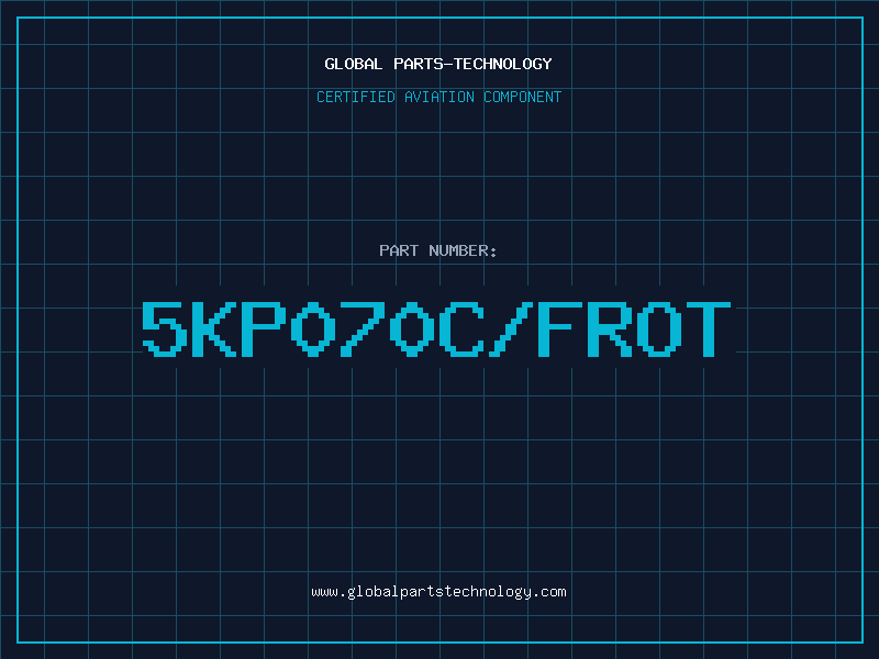 Aviation Part 5KP070C/FROT