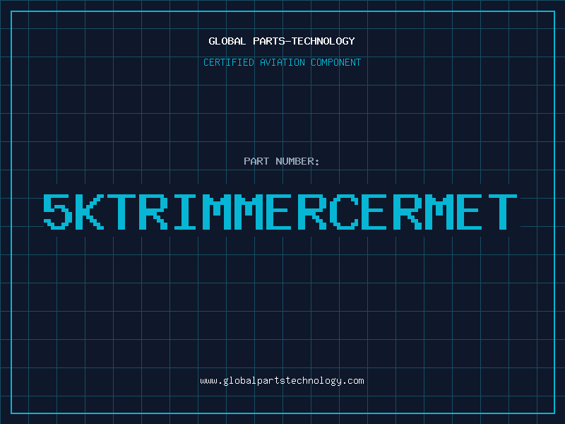 Aviation Part 5KTRIMMERCERMET