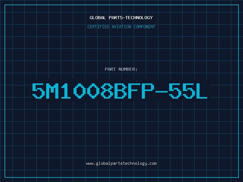 Aviation Part 5M1008BFP-55L