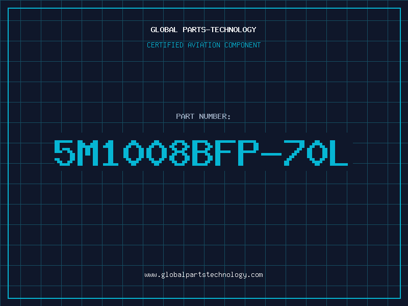 Aviation Part 5M1008BFP-70L