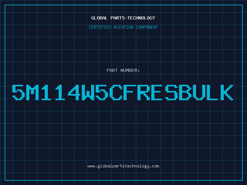Aviation Part 5M114W5CFRESBULK