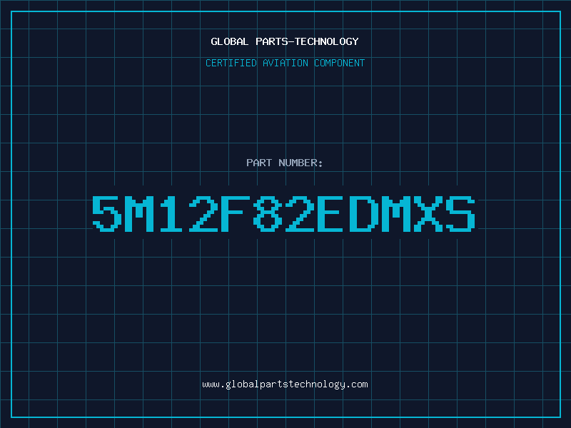 Aviation Part 5M12F82EDMXS