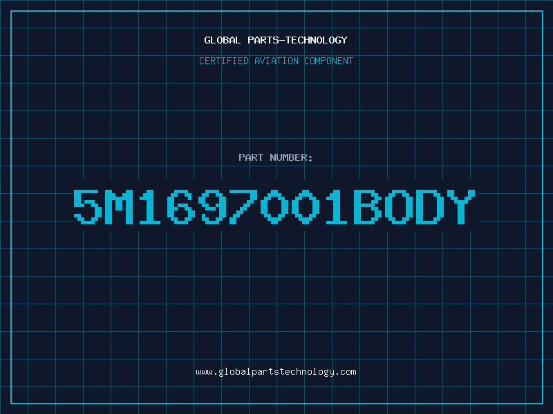 Aviation Part 5M1697001BODY