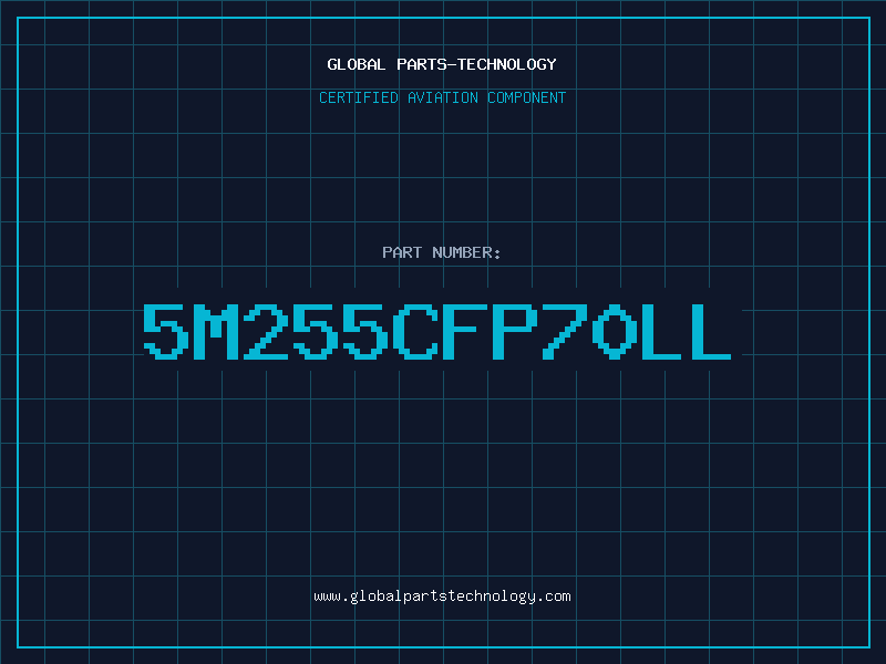 Aviation Part 5M255CFP70LL
