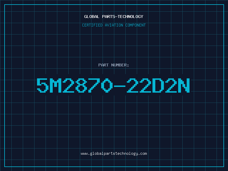Aviation Part 5M2870-22D2N