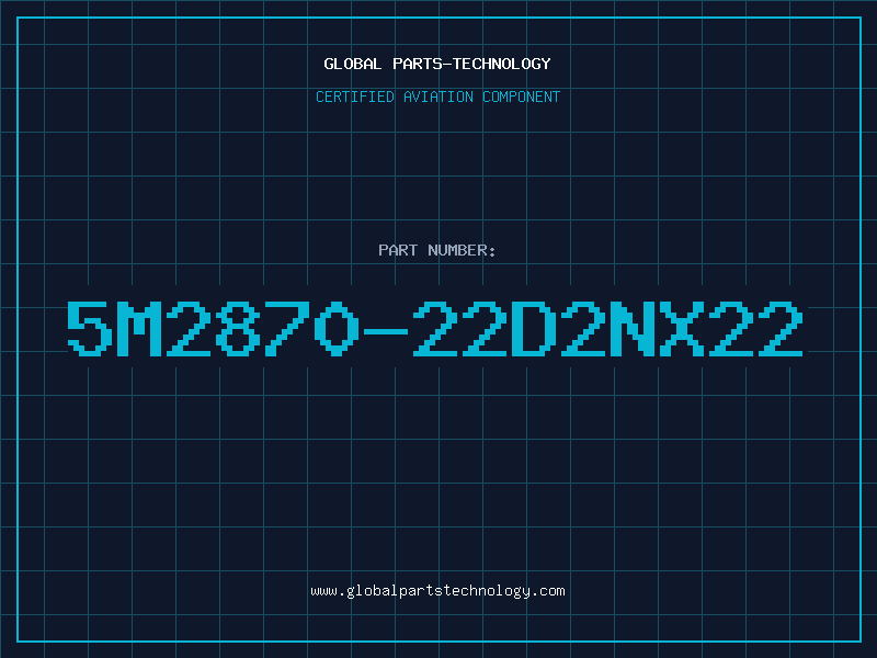 Aviation Part 5M2870-22D2NX22