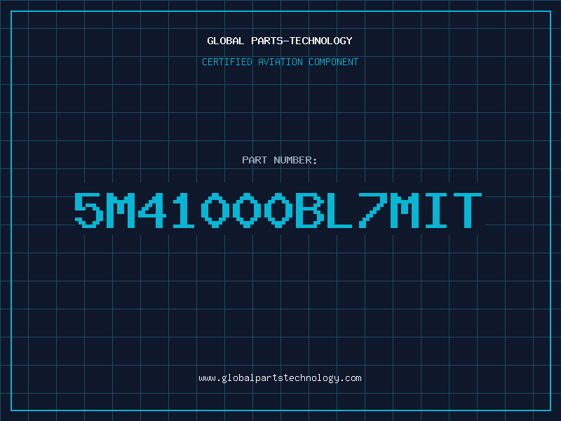 Aviation Part 5M41000BL7MIT
