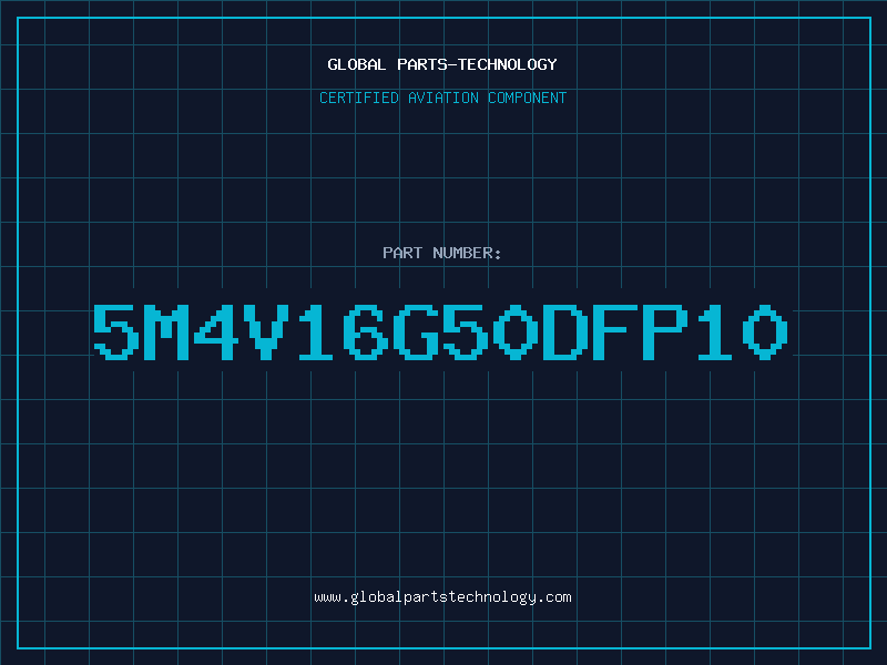 Aviation Part 5M4V16G50DFP10
