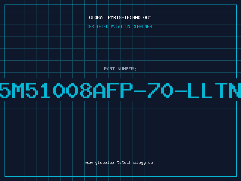 Aviation Part 5M51008AFP-70-LLTN