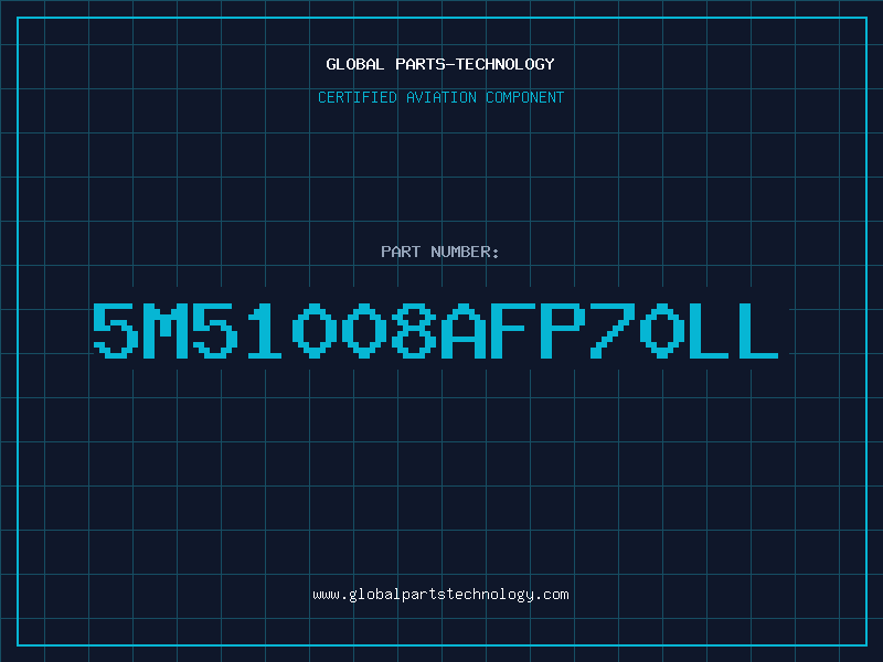Aviation Part 5M51008AFP70LL