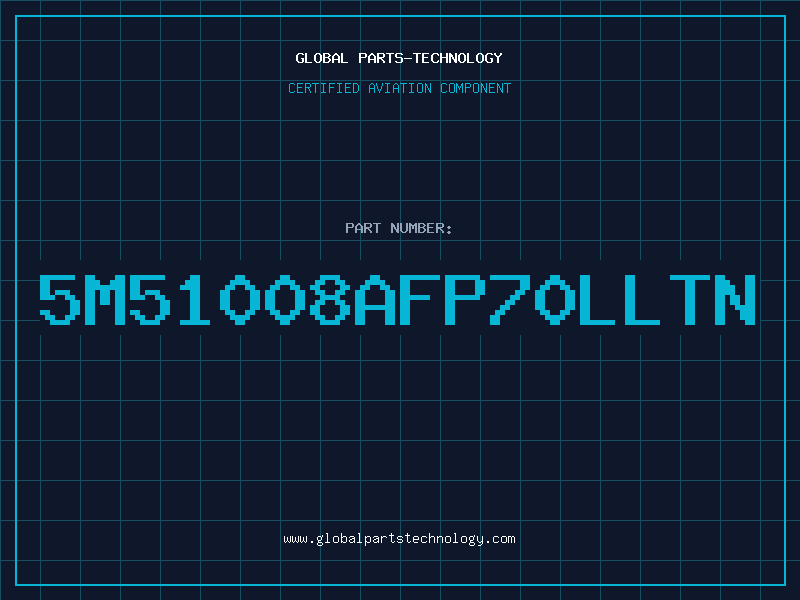 Aviation Part 5M51008AFP70LLTN