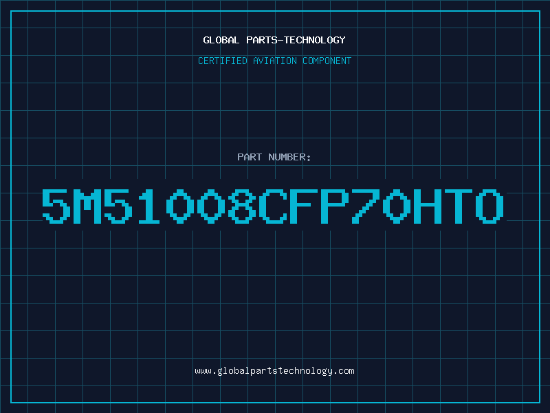 Aviation Part 5M51008CFP70HTO