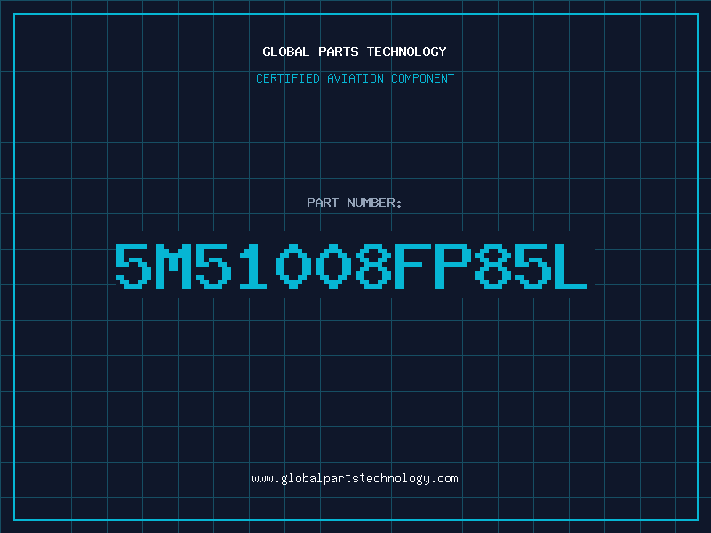 Aviation Part 5M51008FP85L