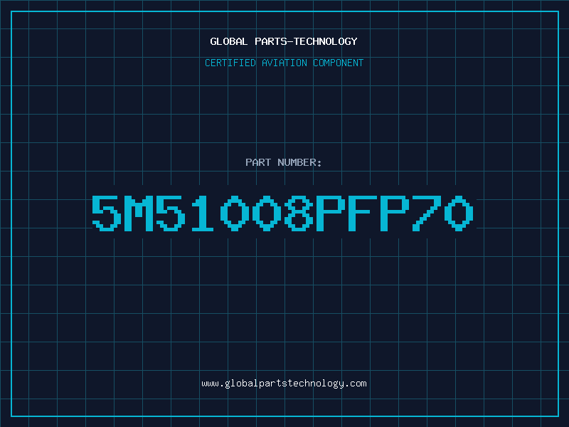 Aviation Part 5M51008PFP70