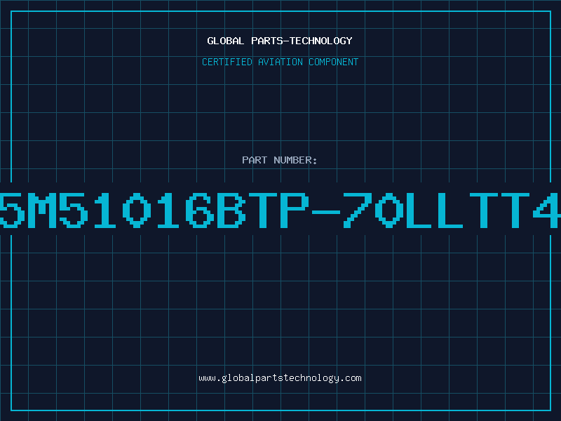 Aviation Part 5M51016BTP-70LLTT4