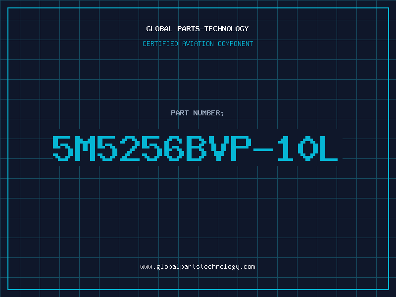 Aviation Part 5M5256BVP-10L