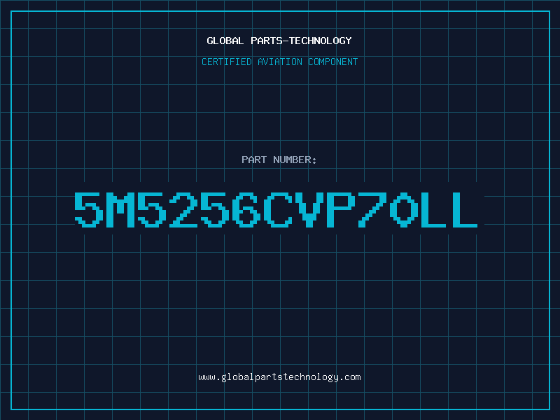 Aviation Part 5M5256CVP=70LL