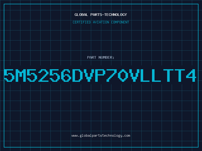 Aviation Part 5M5256DVP70VLLTT4