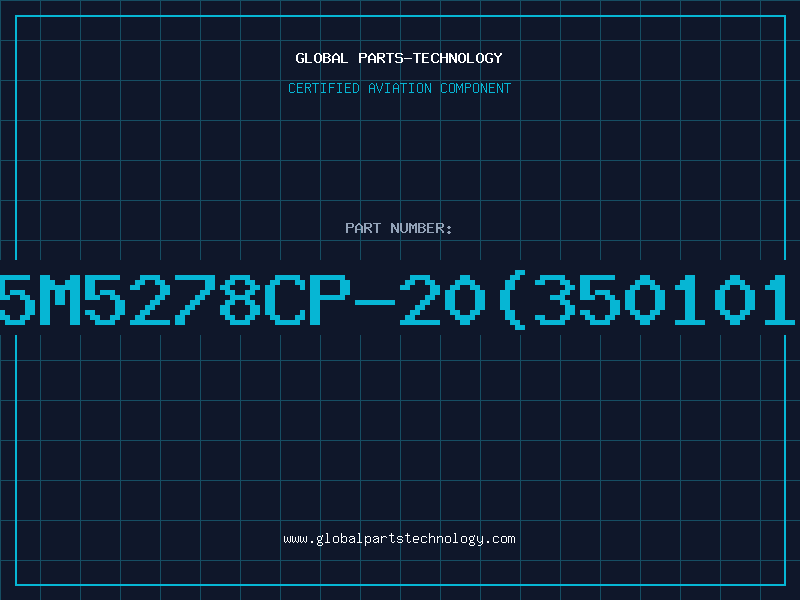 Aviation Part 5M5278CP-20(350101