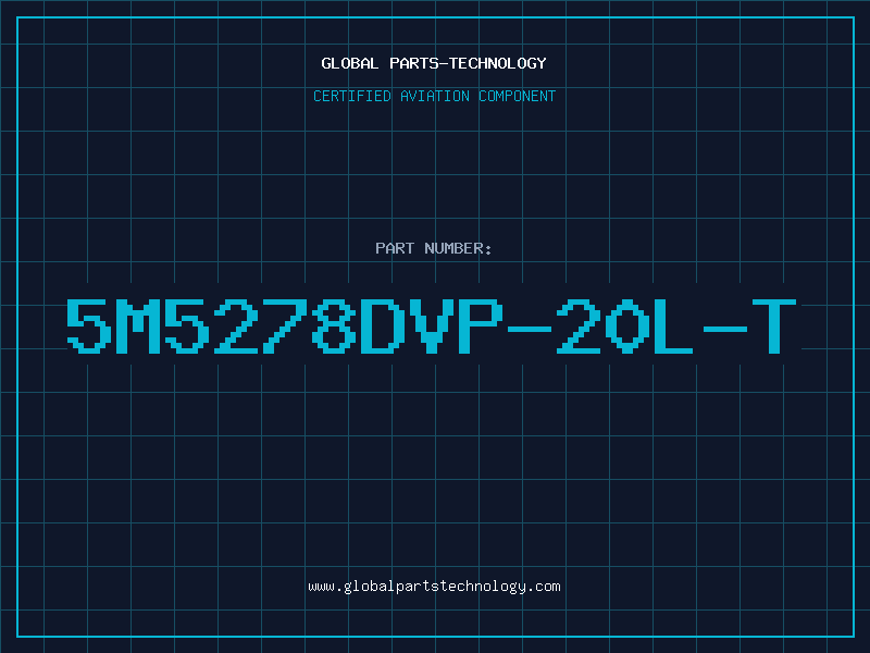 Aviation Part 5M5278DVP-20L-T