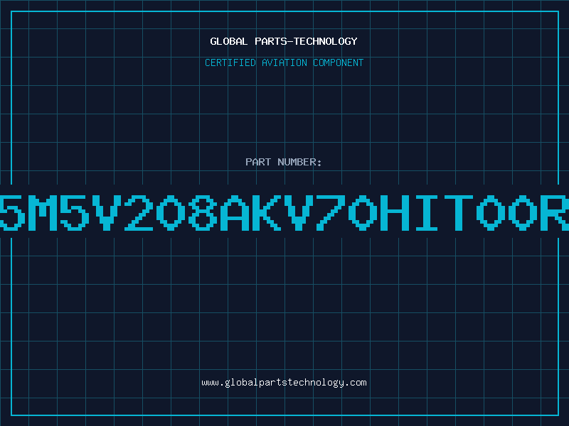 Aviation Part 5M5V208AKV70HIT00R
