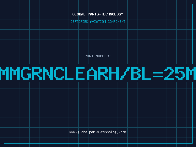 Aviation Part 5MMGRNCLEARH/BL=25MM