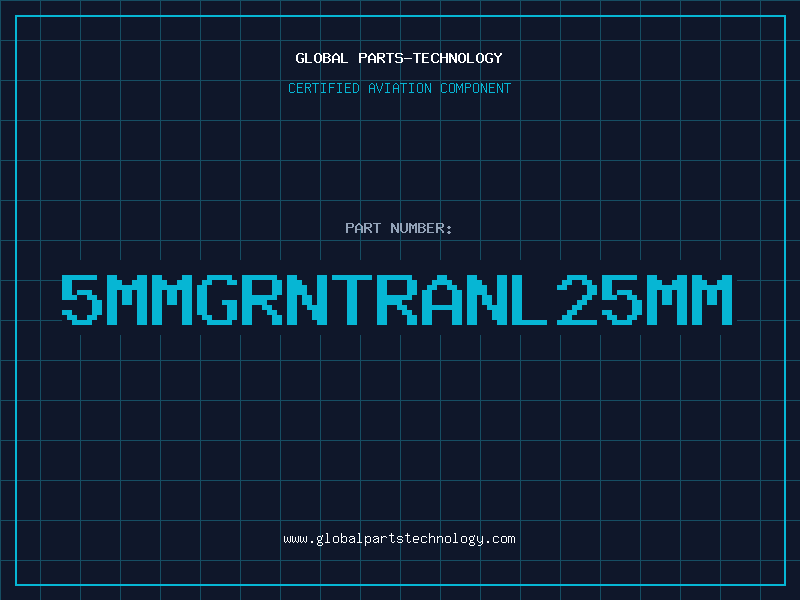 Aviation Part 5MMGRNTRANL25MM
