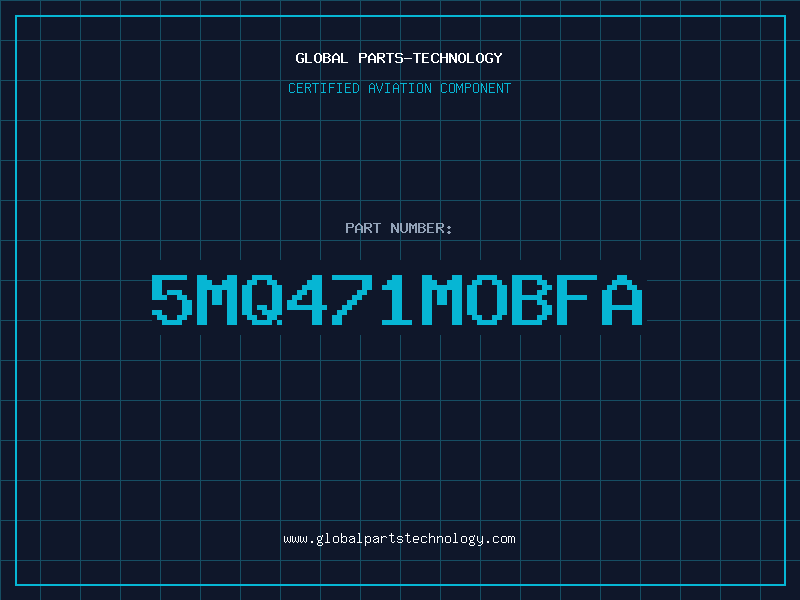 Aviation Part 5MQ471MOBFA