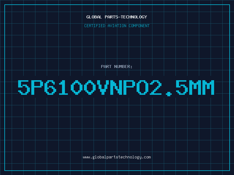 Aviation Part 5P6100VNPO2.5MM