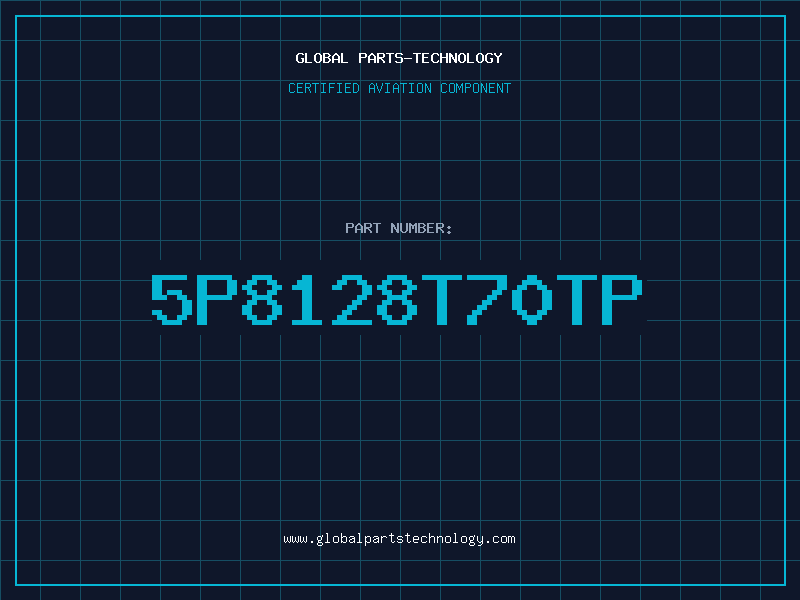 Aviation Part 5P8128T70TP