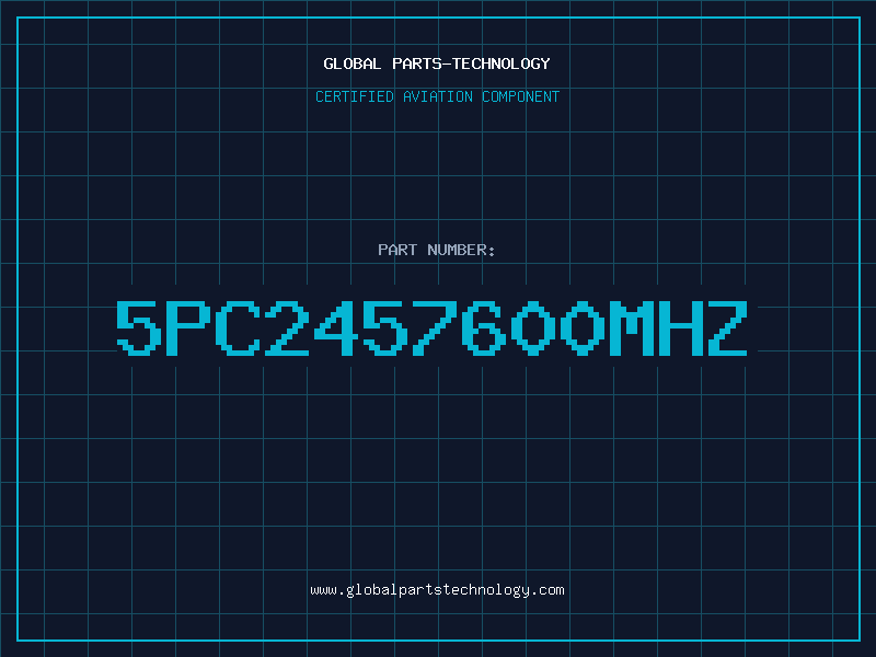 Aviation Part 5PC2457600MHZ