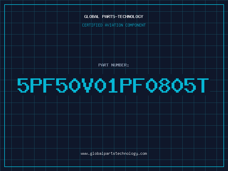 Aviation Part 5PF50V01PF0805T
