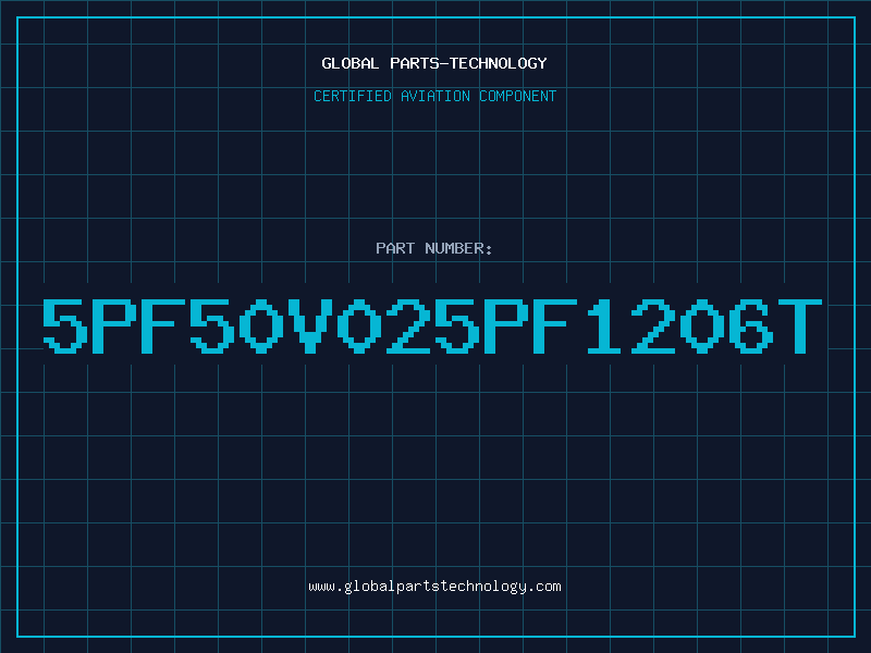Aviation Part 5PF50V025PF1206T