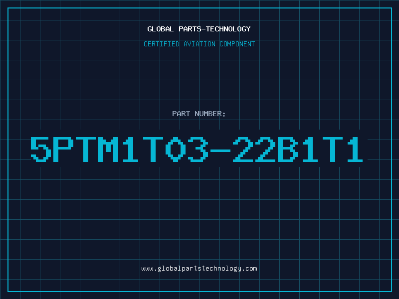 Aviation Part 5PTM1T03-22B1T1