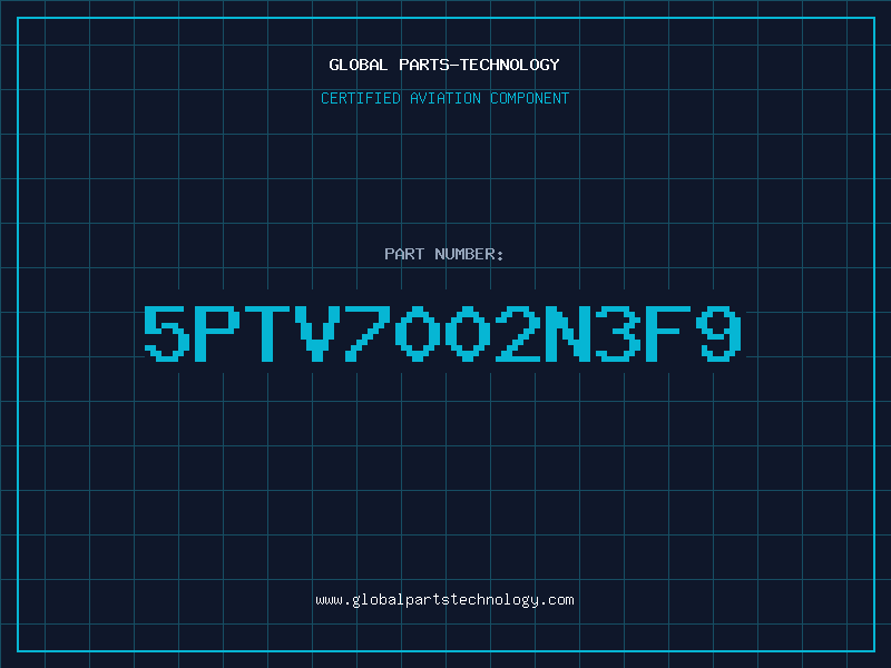 Aviation Part 5PTV7002N3F9