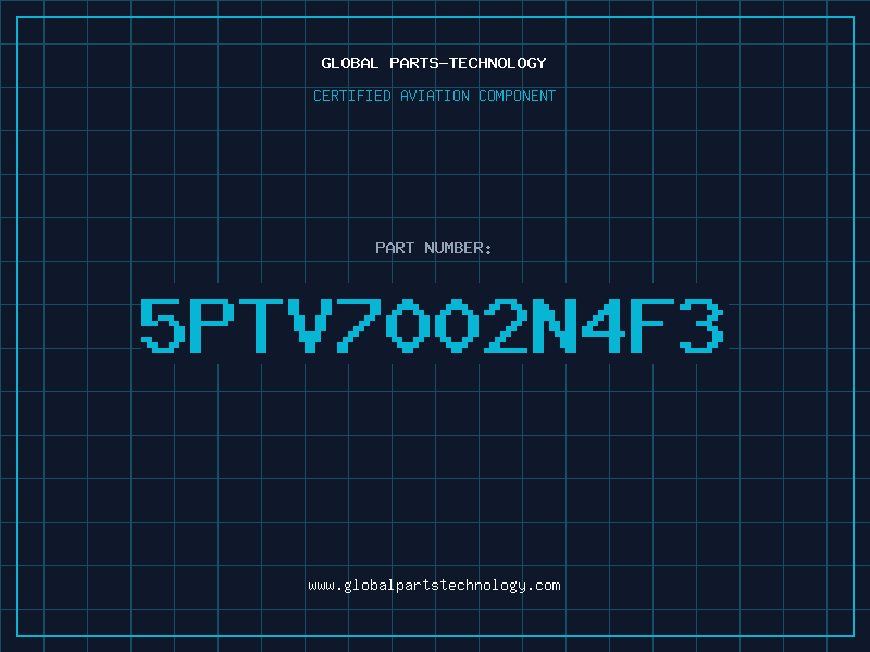 Aviation Part 5PTV7002N4F3